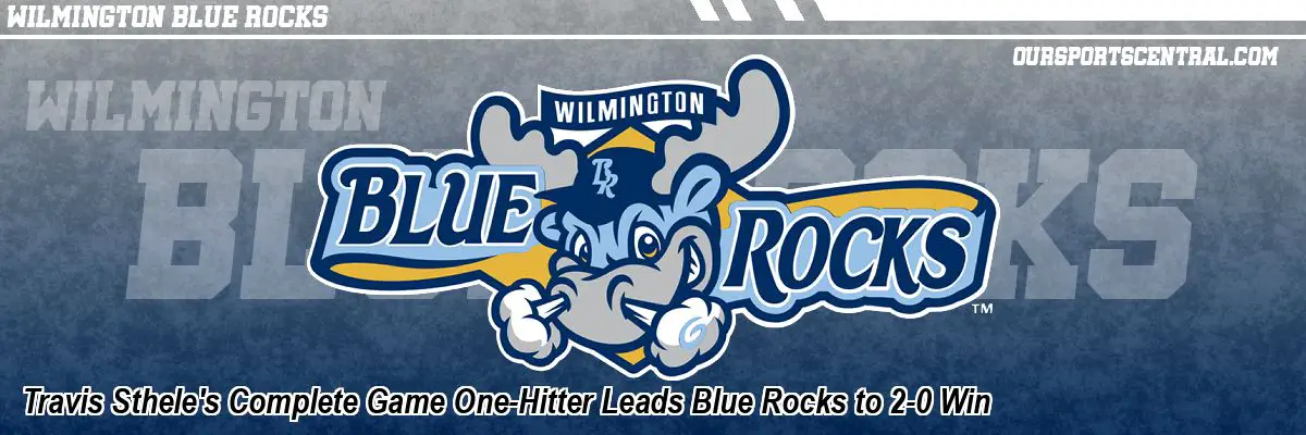 Travis Sthele's Complete Game One-Hitter Leads Blue Rocks to 2-0 Win