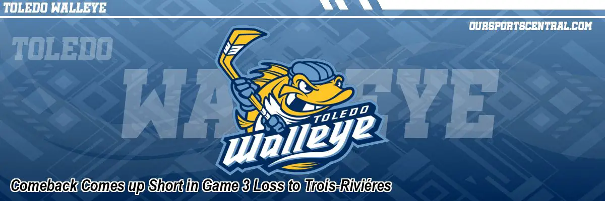 Comeback Comes up Short in Game 3 Loss to Trois-Riviéres