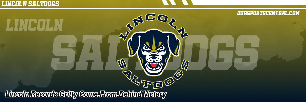 Lincoln Records Gritty Come-From-Behind Victory