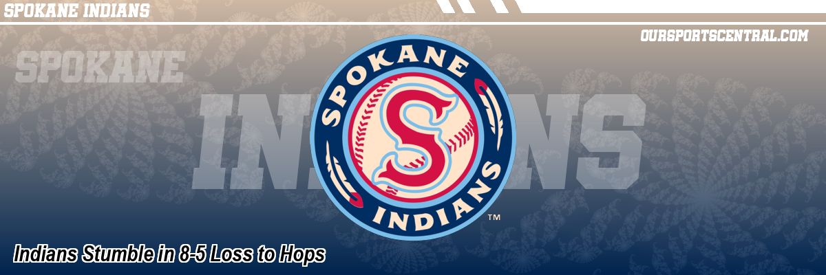 Indians Stumble in 8-5 Loss to Hops