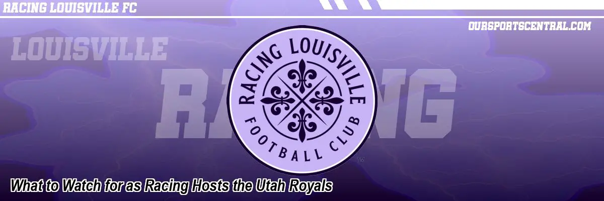 What to Watch for as Racing Hosts the Utah Royals
