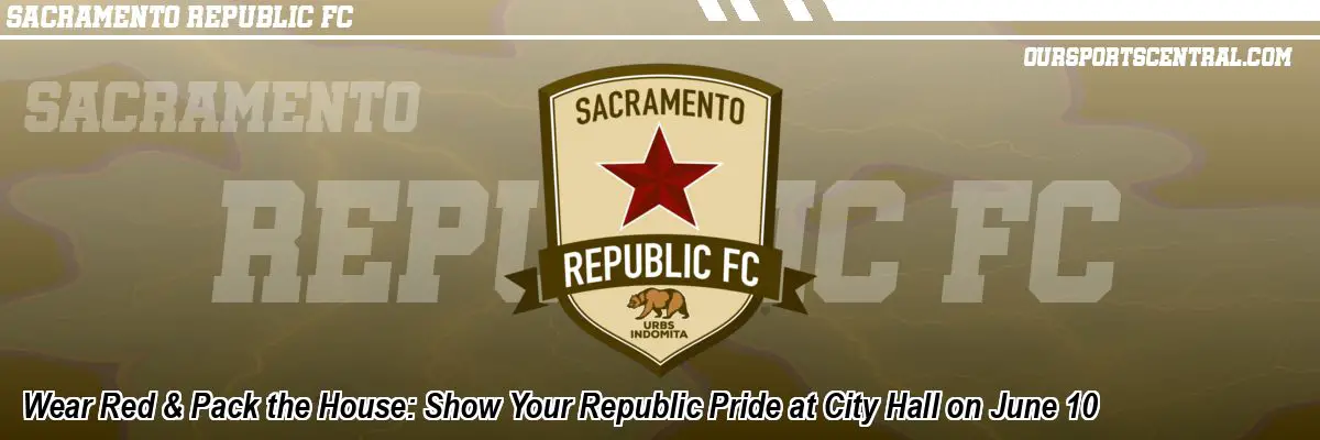 Wear Red & Pack the House: Show Your Republic Pride at City Hall on June 10