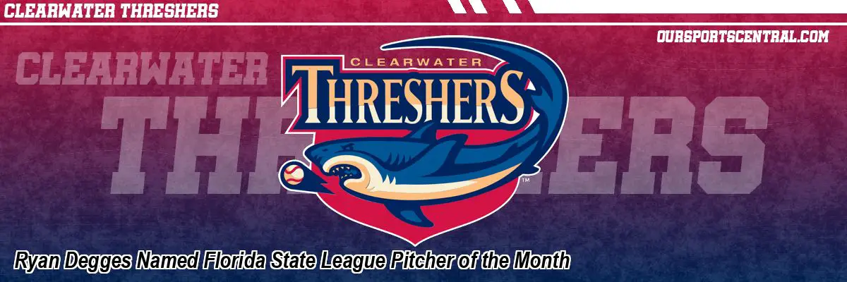 Ryan Degges Named Florida State League Pitcher of the Month
