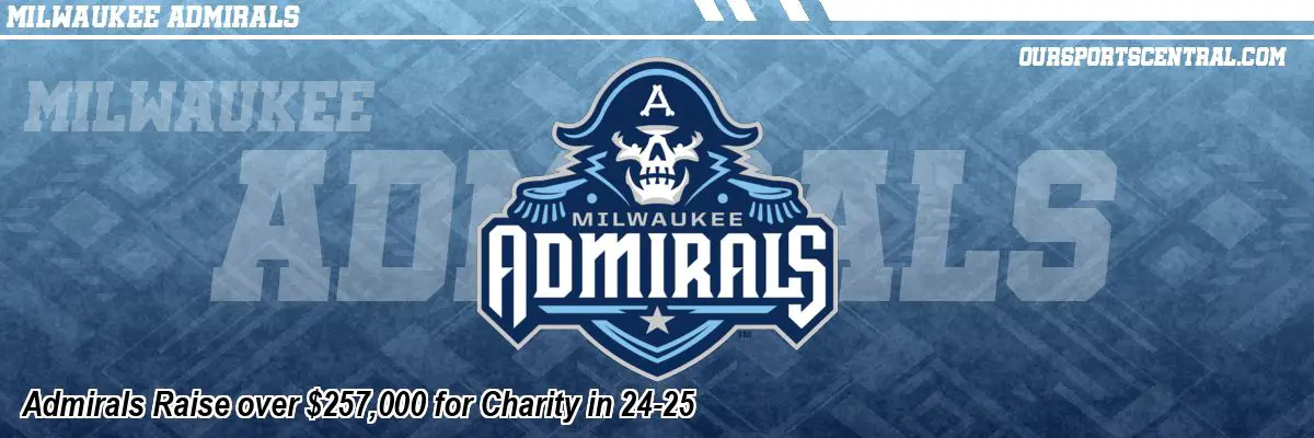 Admirals Raise over $257,000 for Charity in 24-25