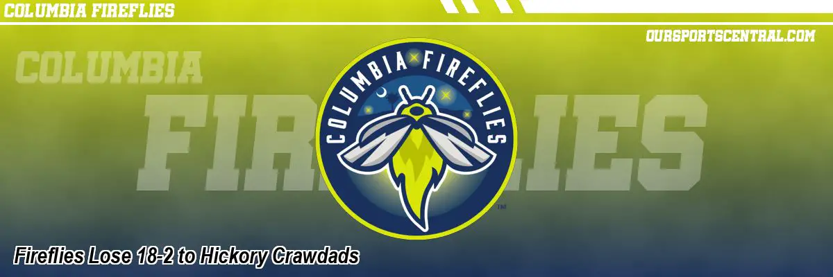 Fireflies Lose 18-2 to Hickory Crawdads