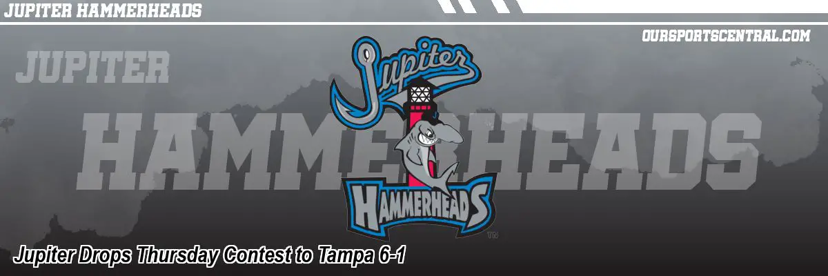 Jupiter Drops Thursday Contest to Tampa 6-1