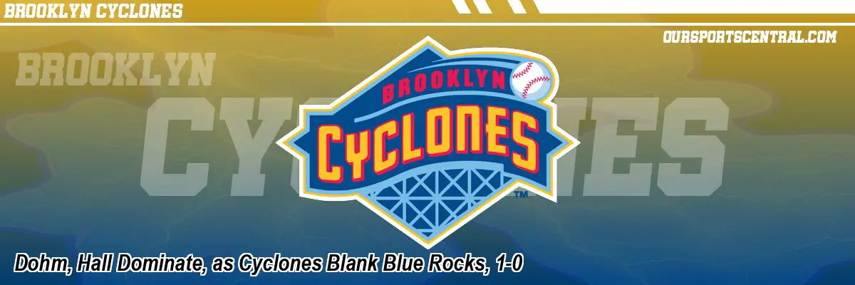 Dohm, Hall Dominate, as Cyclones Blank Blue Rocks, 1-0