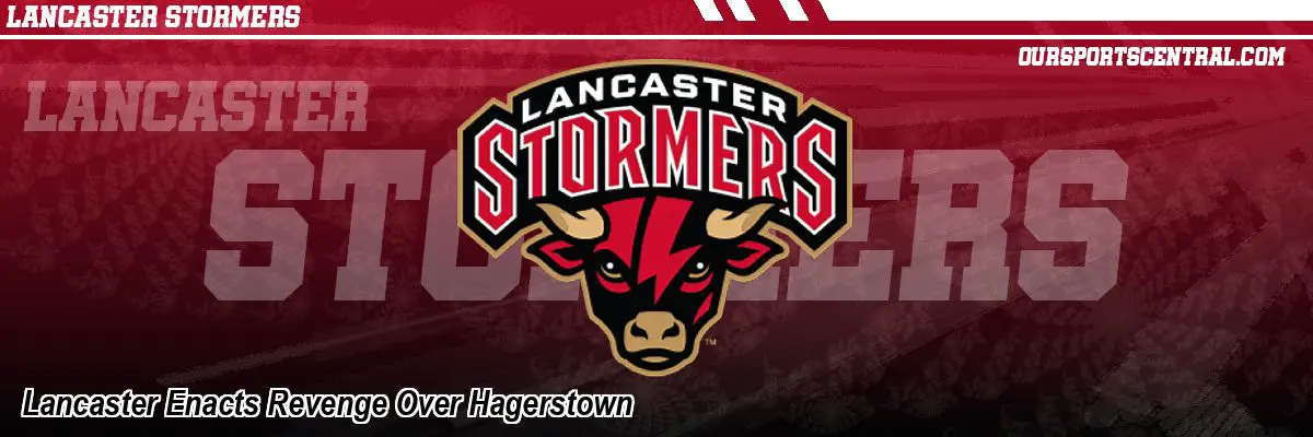 Lancaster Enacts Revenge Over Hagerstown