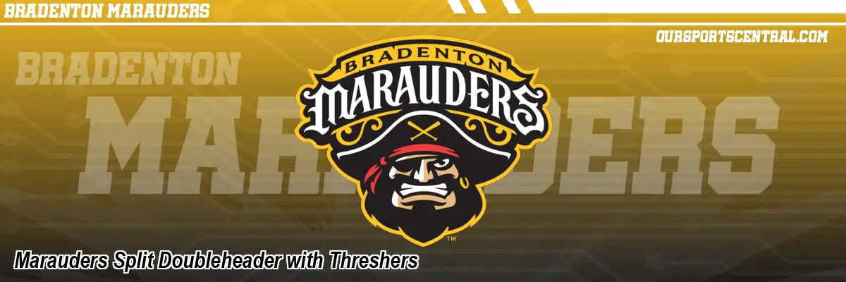 Marauders Split Doubleheader with Threshers