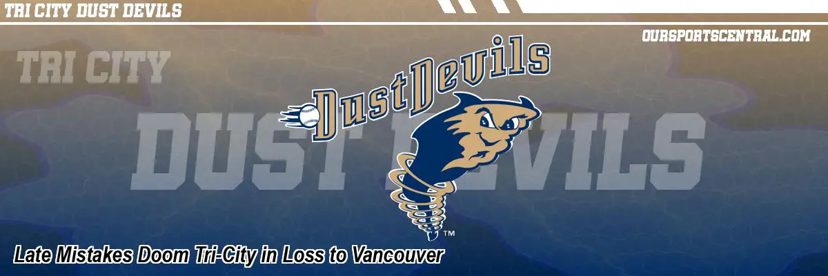 Late Mistakes Doom Tri-City in Loss to Vancouver