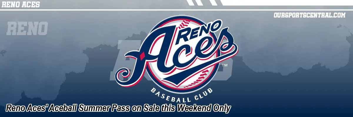Reno Aces' Aceball Summer Pass on Sale this Weekend Only