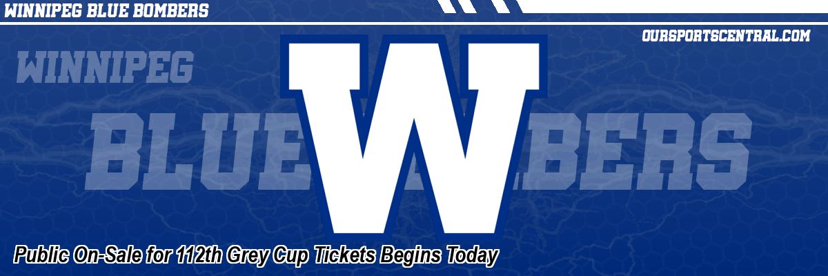 Public On-Sale for 112th Grey Cup Tickets Begins Today