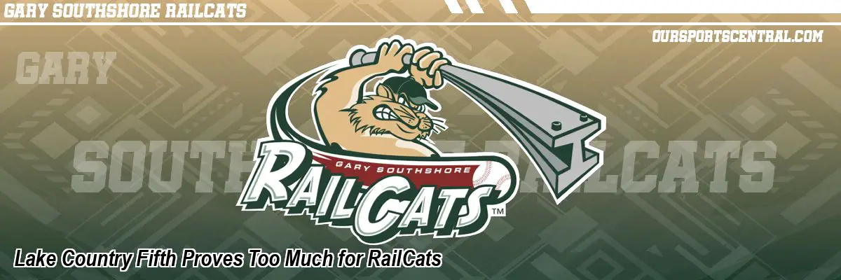 Lake Country Fifth Proves Too Much for RailCats