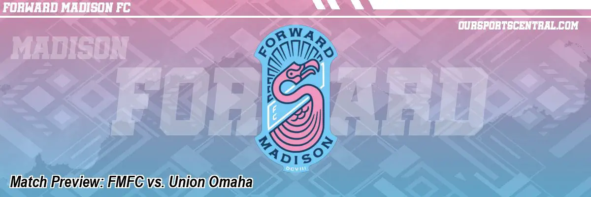 Match Preview: FMFC vs. Union Omaha