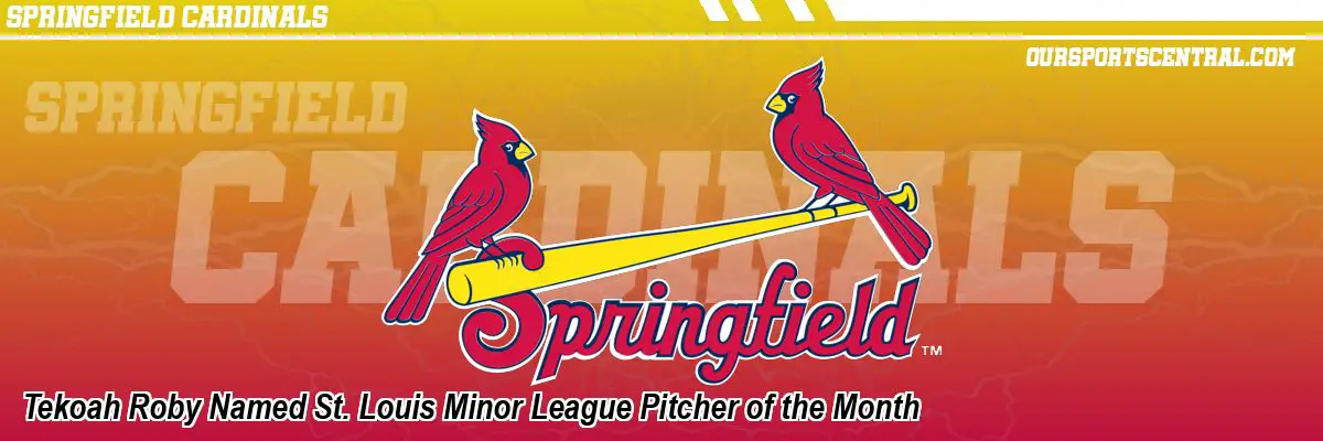 Tekoah Roby Named St. Louis Minor League Pitcher of the Month