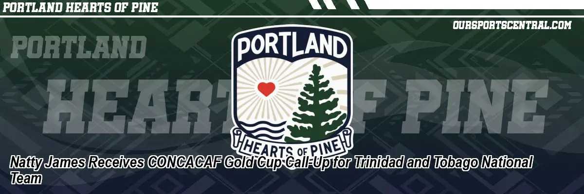 Natty James Receives CONCACAF Gold Cup Call-Up for Trinidad and Tobago National Team