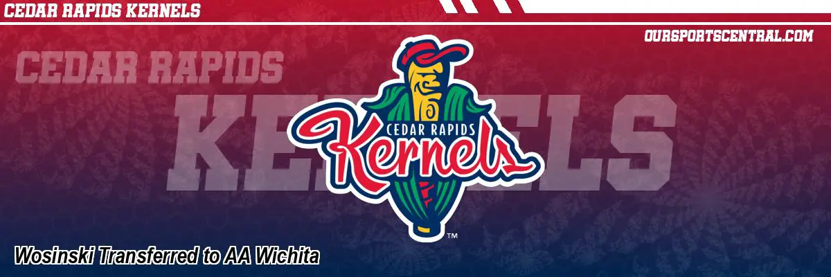 Wosinski Transferred to AA Wichita