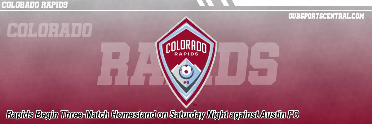 Rapids Begin Three-Match Homestand on Saturday Night against Austin FC