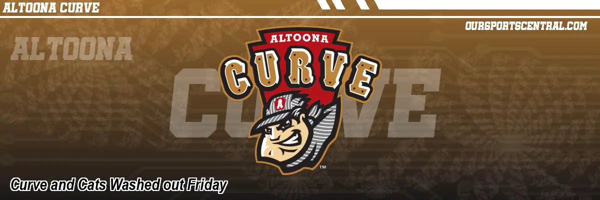 Curve and Cats Washed out Friday