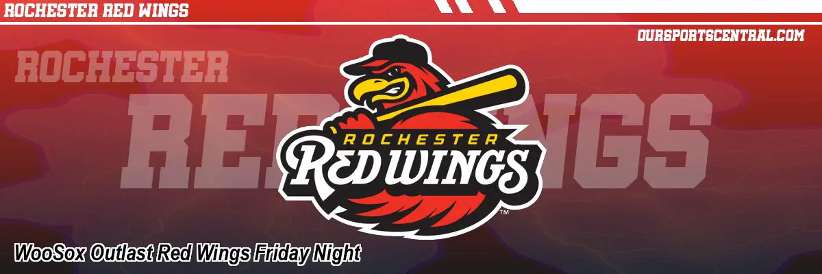 WooSox Outlast Red Wings Friday Night