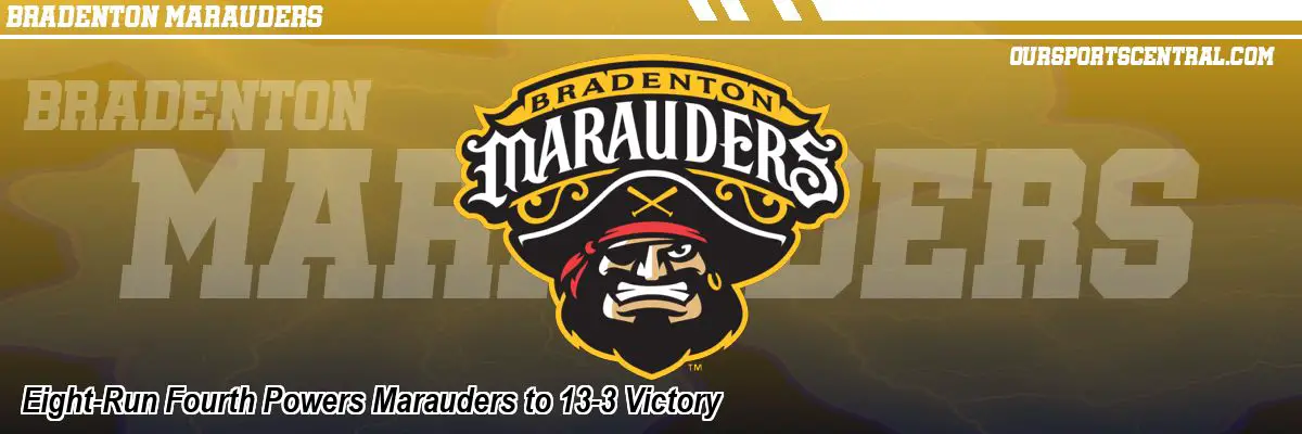 Eight-Run Fourth Powers Marauders to 13-3 Victory
