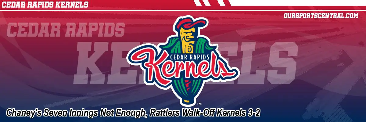 Chaney's Seven Innings Not Enough, Rattlers Walk-Off Kernels 3-2