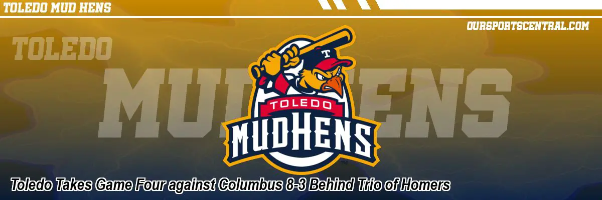 Toledo Takes Game Four against Columbus 8-3 Behind Trio of Homers