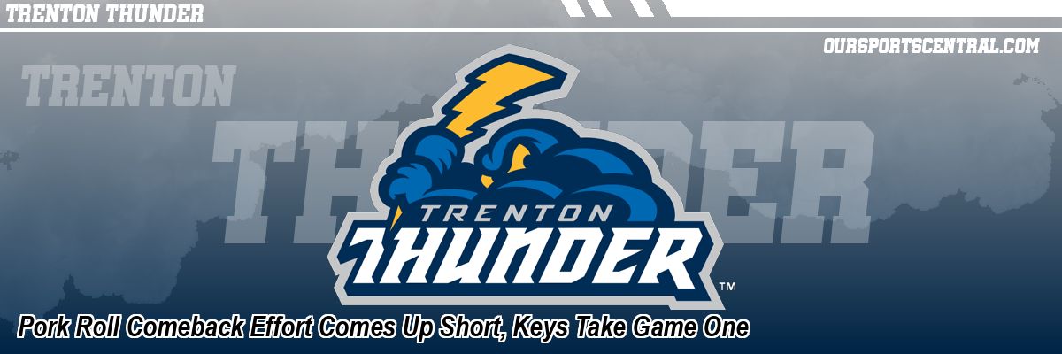 Pork Roll Comeback Effort Comes Up Short, Keys Take Game One