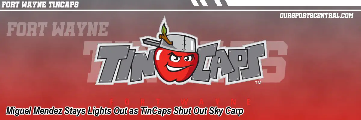 Miguel Mendez Stays Lights Out as TinCaps Shut Out Sky Carp