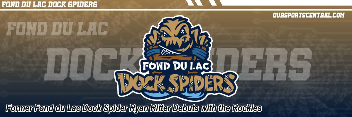 Former Fond du Lac Dock Spider Ryan Ritter Debuts with the Rockies