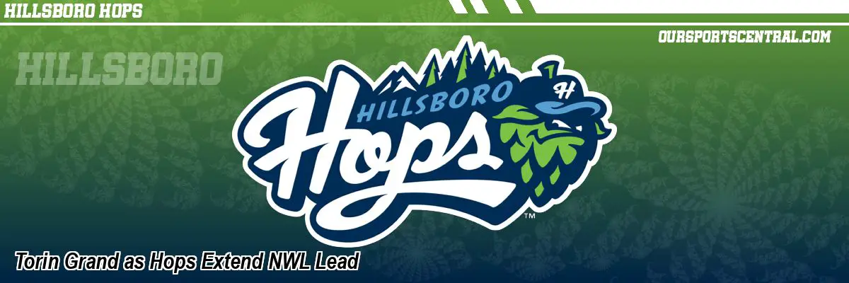 Torin Grand as Hops Extend NWL Lead