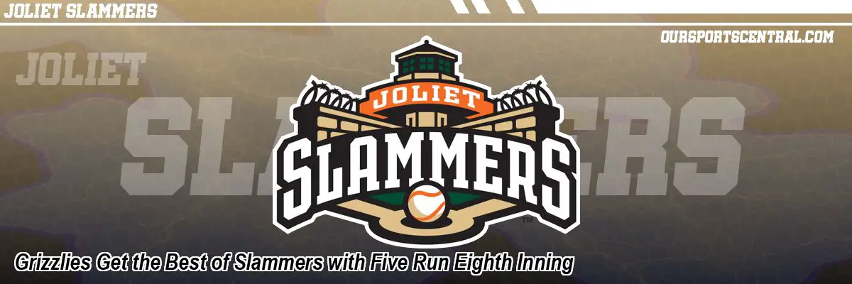 Grizzlies Get the Best of Slammers with Five Run Eighth Inning