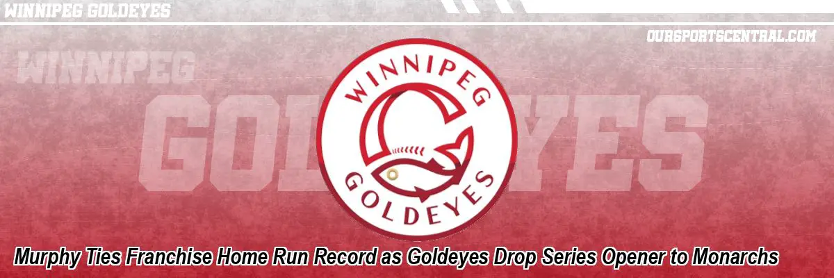 Murphy Ties Franchise Home Run Record as Goldeyes Drop Series Opener to Monarchs