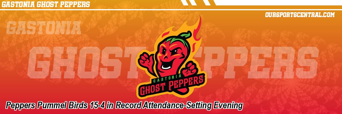 Peppers Pummel Birds 15-4 in Record Attendance-Setting Evening