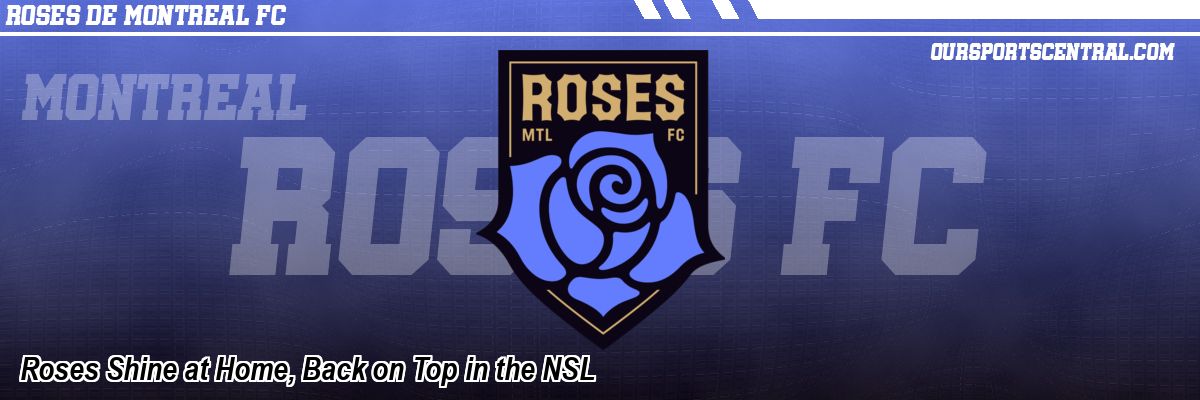 Roses Shine at Home, Back on Top in the NSL