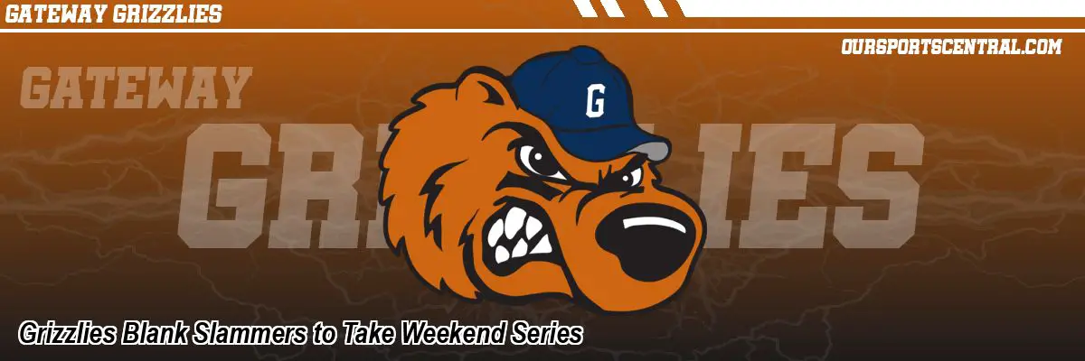 Grizzlies Blank Slammers to Take Weekend Series