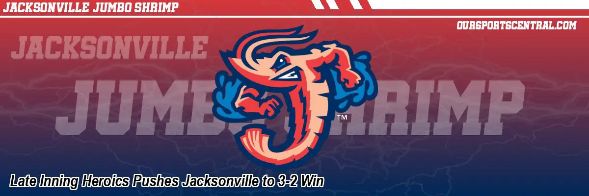 Late Inning Heroics Pushes Jacksonville to 3-2 Win