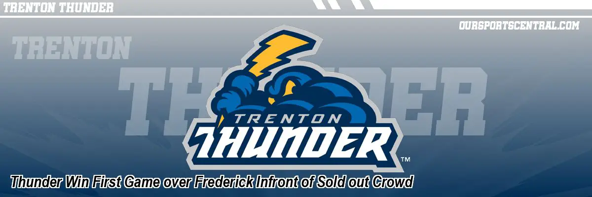 Thunder Win First Game over Frederick Infront of Sold out Crowd