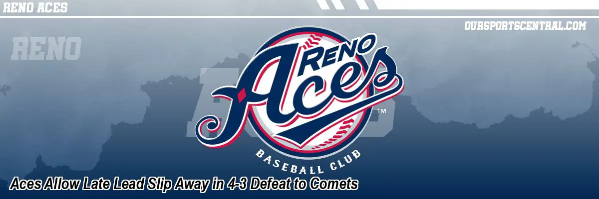 Aces Allow Late Lead Slip Away in 4-3 Defeat to Comets