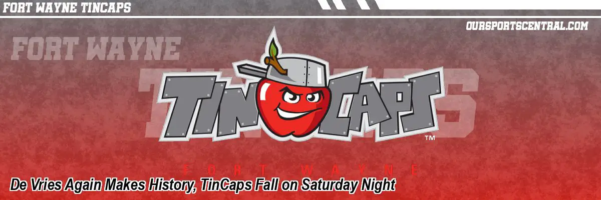 De Vries Again Makes History, TinCaps Fall on Saturday Night