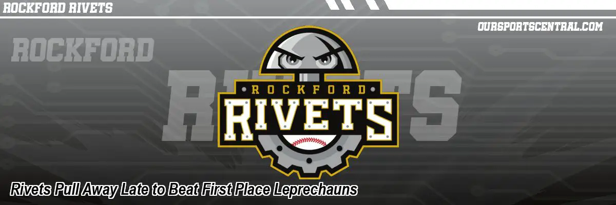 Rivets Pull Away Late to Beat First Place Leprechauns