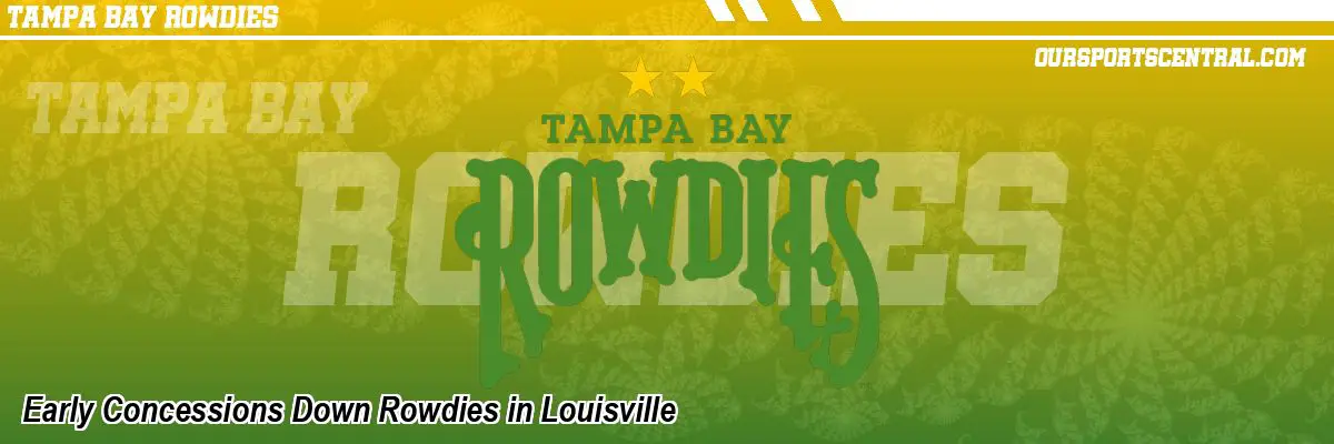 Early Concessions Down Rowdies in Louisville