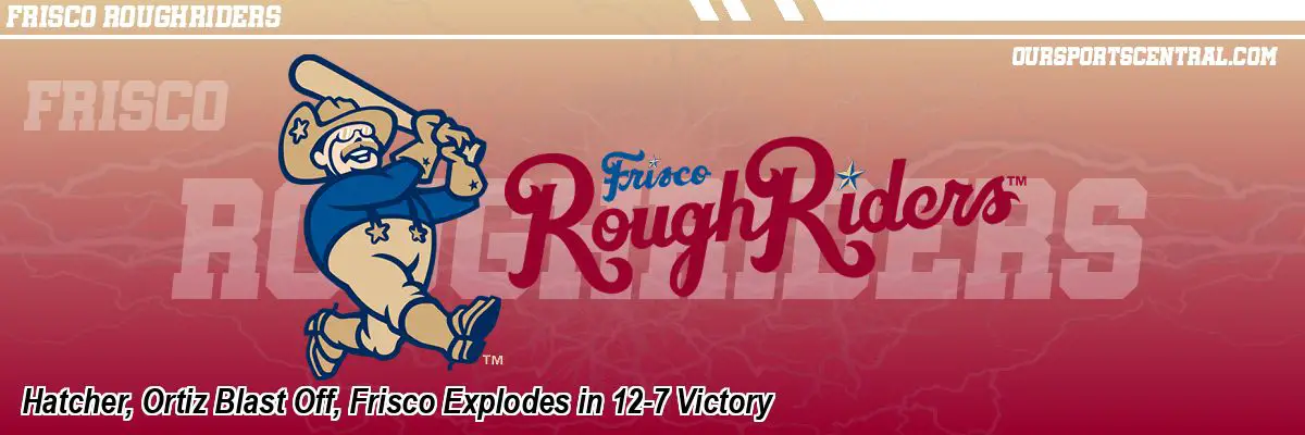 Hatcher, Ortiz Blast Off, Frisco Explodes in 12-7 Victory