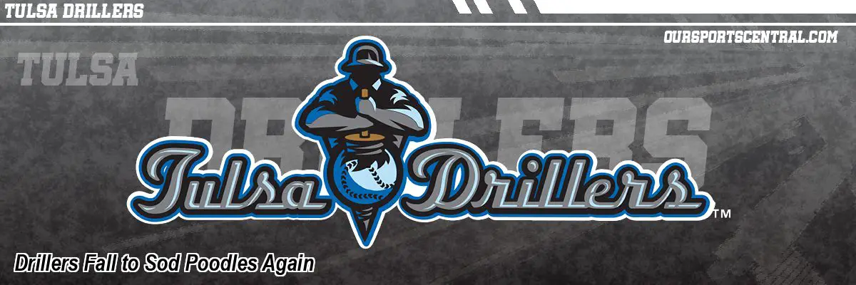 Drillers Fall to Sod Poodles Again