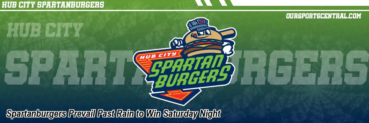 Spartanburgers Prevail Past Rain to Win Saturday Night