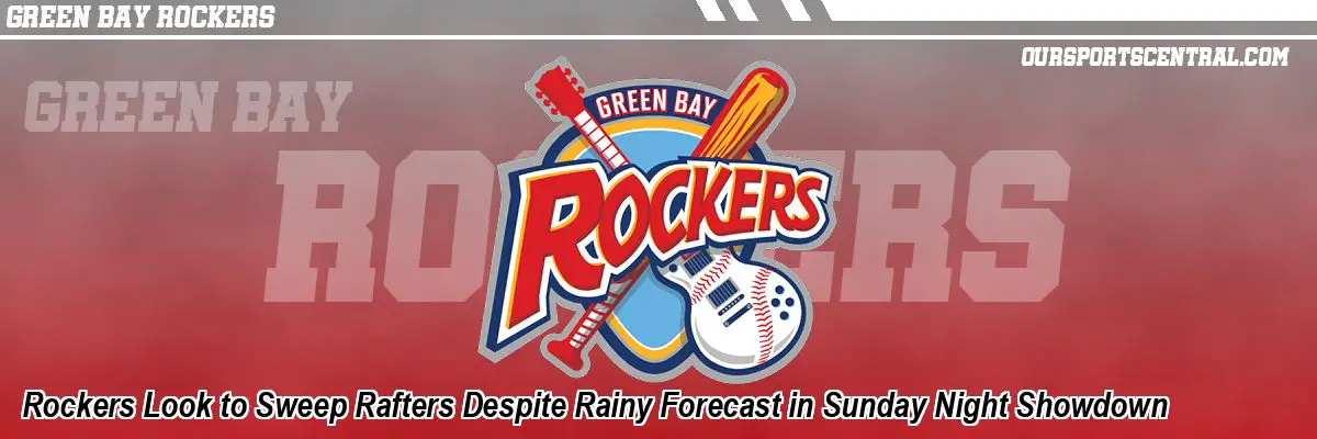 Rockers Look to Sweep Rafters Despite Rainy Forecast in Sunday Night Showdown