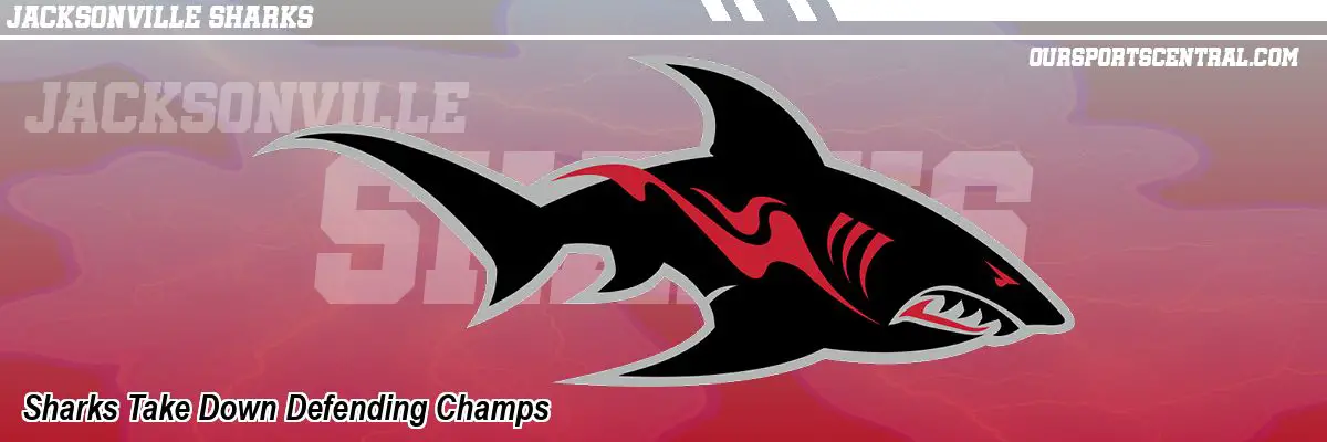Sharks Take Down Defending Champs