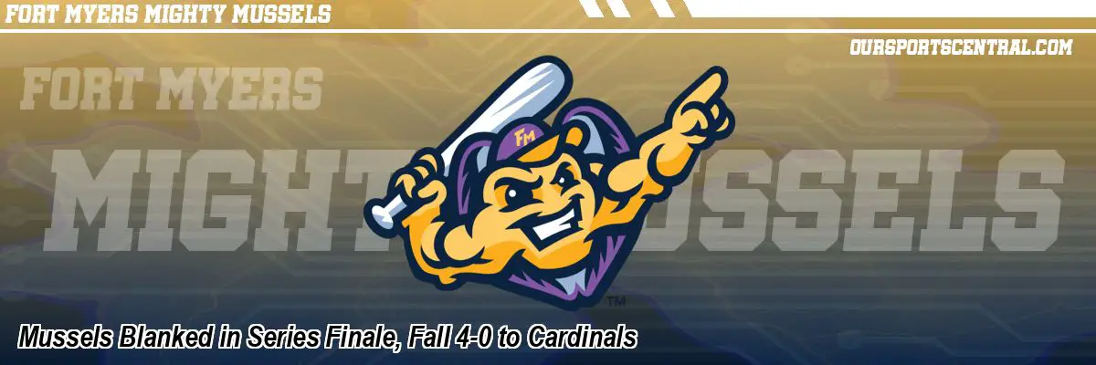 Mussels Blanked in Series Finale, Fall 4-0 to Cardinals