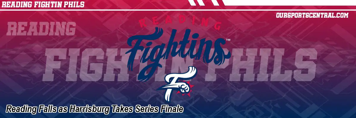 Reading Falls as Harrisburg Takes Series Finale