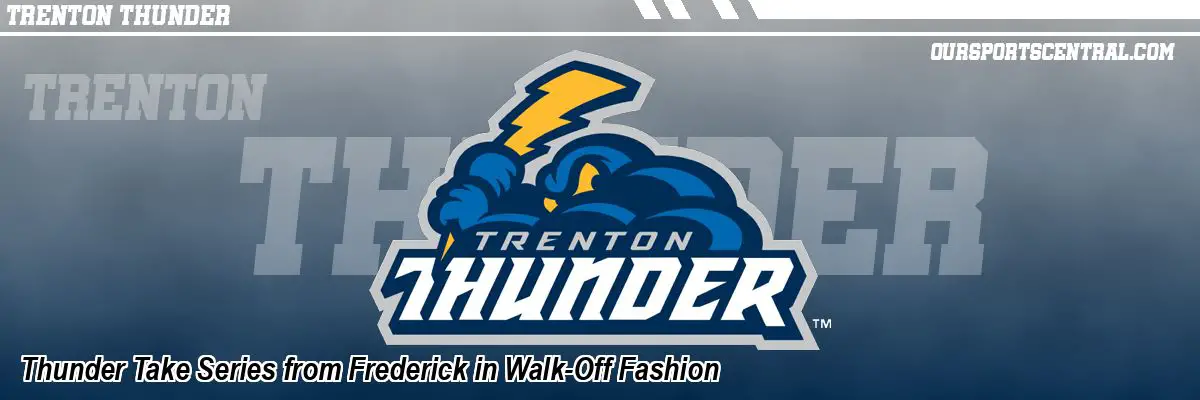 Thunder Take Series from Frederick in Walk-Off Fashion